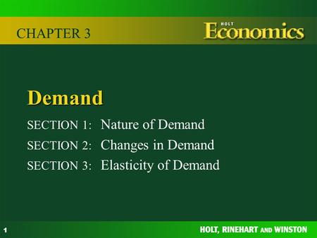 Demand CHAPTER 3 SECTION 1: Nature of Demand