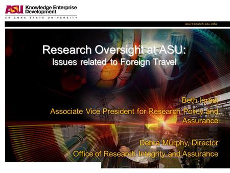 Research Oversight at ASU: Issues related to Foreign Travel.