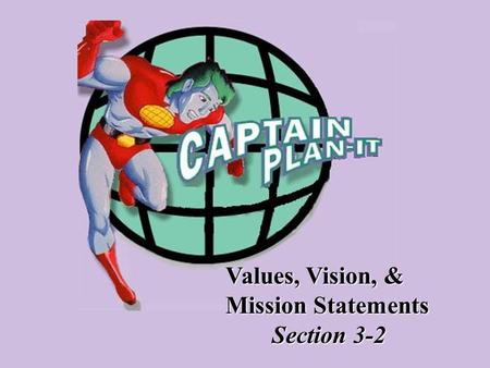 Values, Vision, & Mission Statements Section 3-2.