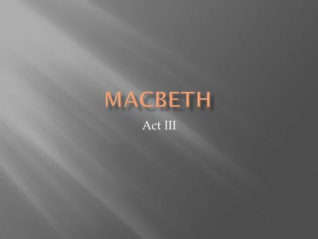 Macbeth Act III.