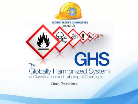 of classifying and labeling chemicals – Who: Employers – What: Must train employees on label requirements and the new safety data sheets.