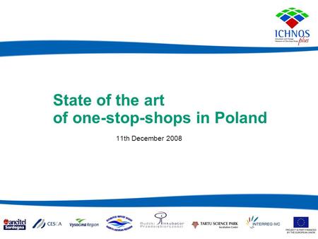 State of the art of one-stop-shops in Poland 11th December 2008.