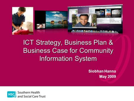 ICT Strategy, Business Plan & Business Case for Community Information System Siobhan Hanna May 2009.