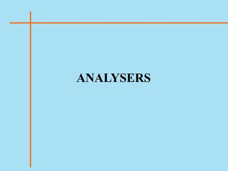 ANALYSERS. Analysers ?? Analysers are analytical instruments used for the analysis of composition of liquid,gases or solids.They basically rely on the.