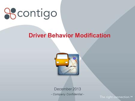 Driver Behavior Modification December 2013 - Company Confidential -