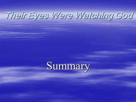 Their Eyes Were Watching God Summary. Chapter 1   The narrator first explains the difference between men and women.   According to the narrator, “ships.