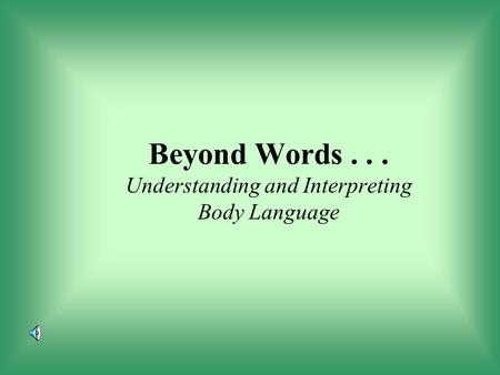 Beyond Words Understanding and Interpreting Body Language