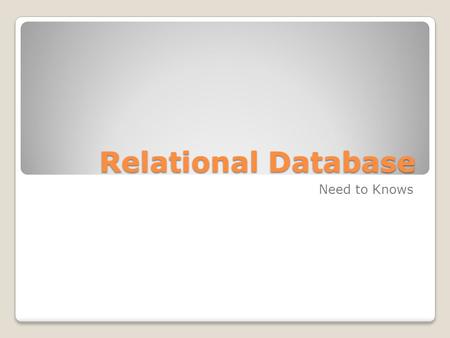 Relational Database Need to Knows. What is a database? Data - is just a pile of numbers or stats. A business organises the data to be meaningful and.