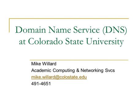 Domain Name Service (DNS) at Colorado State University
