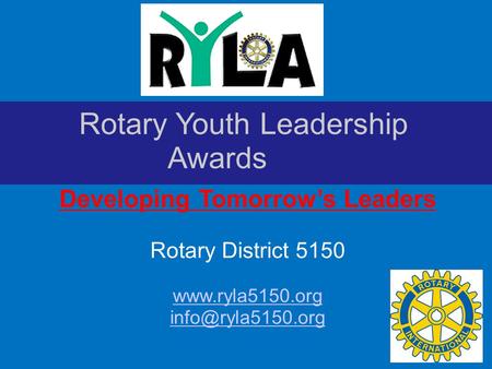Rotary Youth Leadership Awards Developing Tomorrow’s Leaders Rotary District 5150