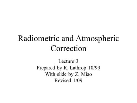 Radiometric and Atmospheric Correction