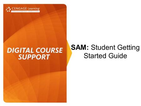 SAM: Student Getting Started Guide.