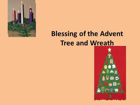 Blessing of the Advent Tree and Wreath