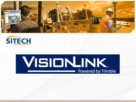 What is VisionLink? Web-based fleet and asset management solution, enabled by hardware Supports multiple users in different locations Near real-time.
