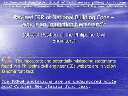 Revised IRR of National Building Code – Why is an Injunction Necessary?* (Official Position of the Philippine Civil Engineers) *Note: The inaccurate and.