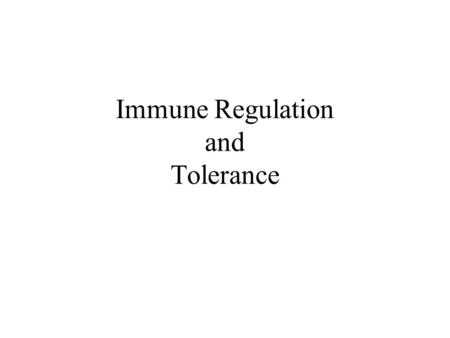 Immune Regulation and Tolerance