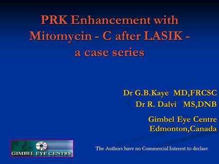 PRK Enhancement with Mitomycin - C after LASIK - a case series