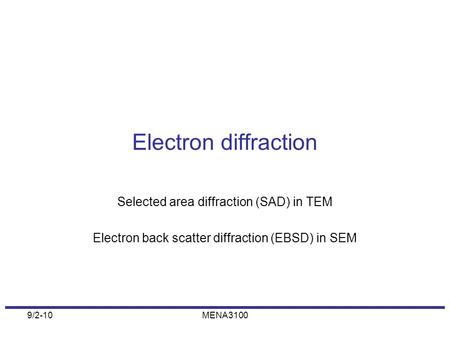 Electron diffraction Selected area diffraction (SAD) in TEM