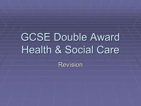 GCSE Double Award Health & Social Care