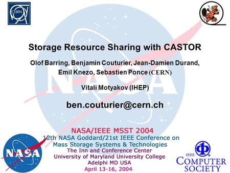 16/4/2004Storage Resource Sharing with CASTOR1 Olof Barring, Benjamin Couturier, Jean-Damien Durand, Emil Knezo, Sebastien Ponce (CERN) Vitali Motyakov.
