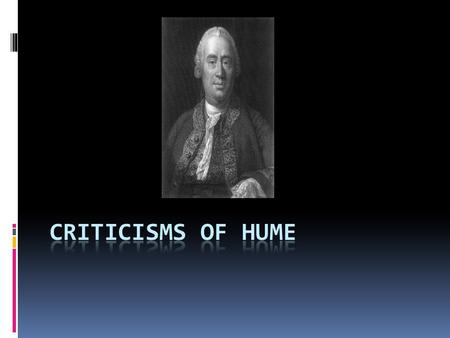 Classification of Virtues  Yesterday we looked at Hume’s two types of virtue (Utility and agreeability). Hume believed these could be either virtues.
