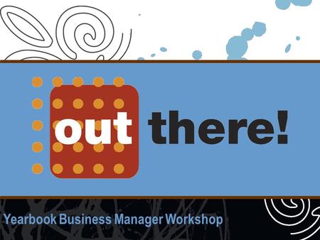 Yearbook Business Manager Workshop