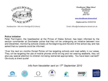 Headteacher – Mrs Ann Herridge B.Ed (Hons) Info from Newsletter sent on 17 th September 2010 Police Initiative Peter.