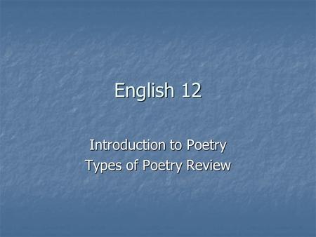 Introduction to Poetry Types of Poetry Review