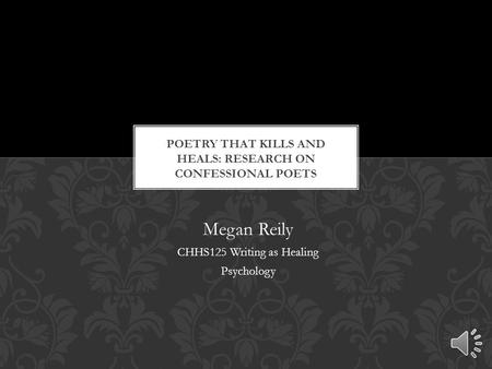 Megan Reily CHHS125 Writing as Healing Psychology.