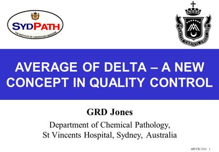 APCCB 20041 AVERAGE OF DELTA – A NEW CONCEPT IN QUALITY CONTROL GRD Jones Department of Chemical Pathology, St Vincents Hospital, Sydney, Australia.