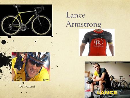 Lance Armstrong By Forrest. Table of contents Title page Lances life Awards Sponsors Lances bike History of Tour de France Livestrong Bibliography.