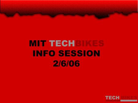 MIT TECHBIKES INFO SESSION 2/6/06. Where We’re Going Automated bike checkout system Web-interfaced Several hubs on campus.