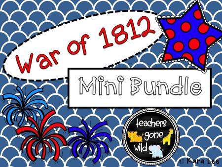 War of 1812 Mini Bundle © Kara Lee.