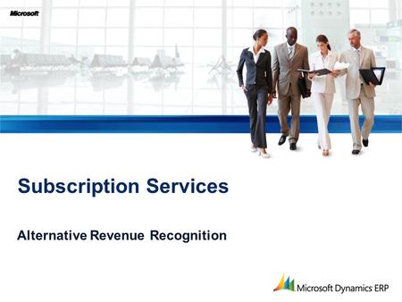 Alternative Revenue Recognition Subscription Services.