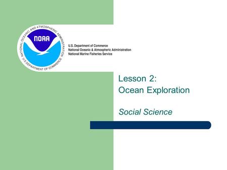 Lesson 2: Ocean Exploration Social Science