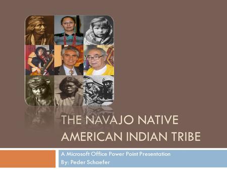 The Navajo Native American Indian Tribe