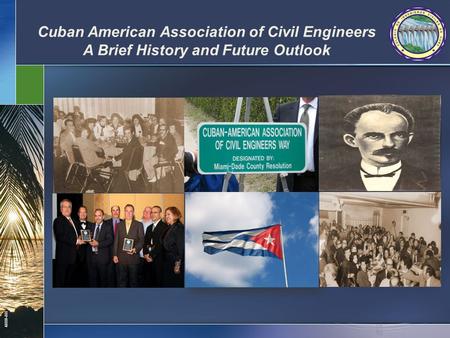 43008-000 Cuban American Association of Civil Engineers A Brief History and Future Outlook.