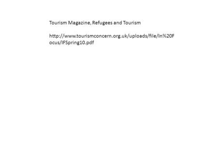 Tourism Magazine, Refugees and Tourism  ocus/IFSpring10.pdf.