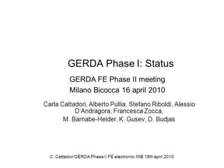 GERDA Phase I: Status GERDA FE Phase II meeting