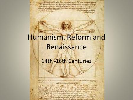 Humanism, Reform and Renaissance