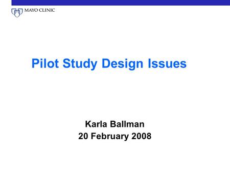 Pilot Study Design Issues