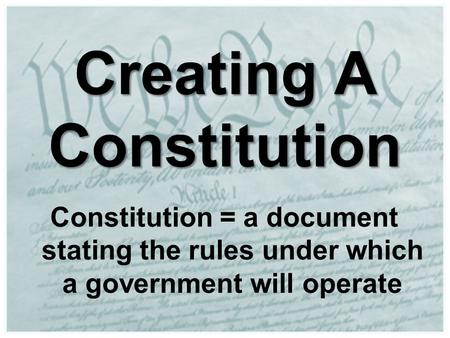 Creating A Constitution