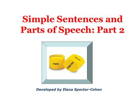 Simple Sentences and Parts of Speech: Part 2