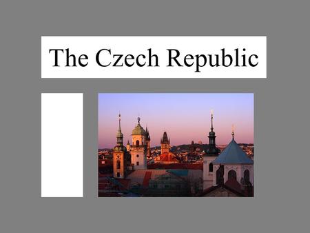 The Czech Republic. Area: 78,886 square metres Population: 10,287,189 inhabitants Member of NATO since 1999 Member of EU since 2004.