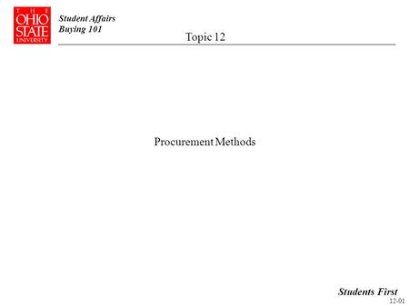 Student Affairs Buying 101 Procurement Methods Students First Topic 12 12-01.