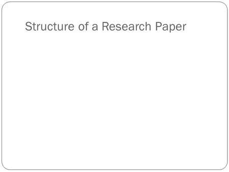 Structure of a Research Paper
