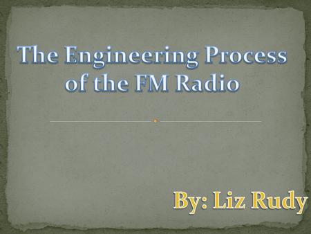 Edwin Howard Armstrong Armstrong came up with the design of the FM Radio and built it successfully.