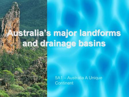 Australia’s major landforms and drainage basins