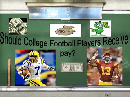 Should College athletes be paid? How would you feel if you were a college football player putting your body on the line every week. Do you think you deserve.