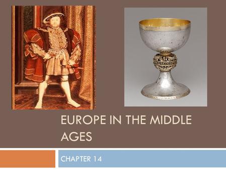 EUROPE IN THE MIDDLE AGES CHAPTER 14. Question #1  What is the title of Section 1?